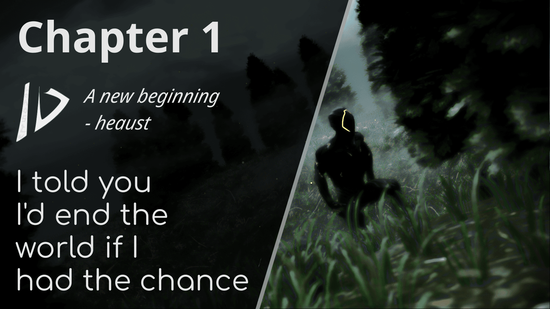 Chapter 1: A New Beginning | Heaust's POV